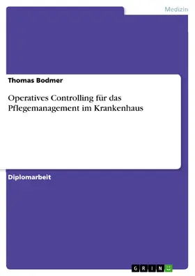Bodmer |  Operatives Controlling für das Pflegemanagement im Krankenhaus | eBook | Sack Fachmedien