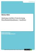 Mohr |  Quittung erstellen (Unterweisung Einzelhandelskaufmann / -kauffrau) | eBook | Sack Fachmedien
