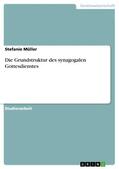 Müller |  Die Grundstruktur des synagogalen Gottesdienstes | eBook | Sack Fachmedien