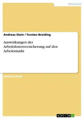 Stein / Breiding |  Auswirkungen der Arbeitslosenversicherung auf den Arbeitsmarkt | eBook | Sack Fachmedien