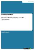 Kohl |  Frederick Winslow Taylor und der Taylorismus | eBook | Sack Fachmedien
