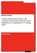 Schmid |  A blanc check for intervention - the evolution of the Monroe Doctrine and its significance in contemporary U.S. foreign policy | eBook | Sack Fachmedien