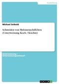 Seibold |  Schneiden von Melonenschiffchen (Unterweisung Koch / Köchin) | Buch |  Sack Fachmedien