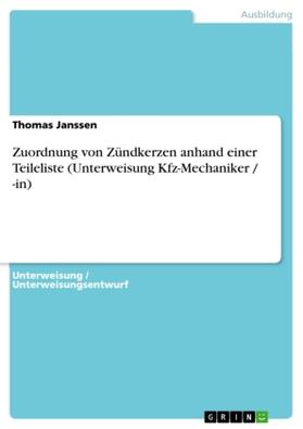Janssen |  Zuordnung von Zündkerzen anhand einer Teileliste (Unterweisung Kfz-Mechaniker / -in) | Buch |  Sack Fachmedien