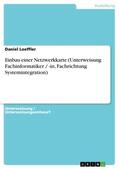 Loeffler |  Einbau einer Netzwerkkarte (Unterweisung Fachinformatiker / -in, Fachrichtung Systemintegration) | Buch |  Sack Fachmedien