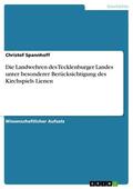 Spannhoff |  Die Landwehren des Tecklenburger Landes unter besonderer Berücksichtigung des Kirchspiels Lienen | eBook | Sack Fachmedien