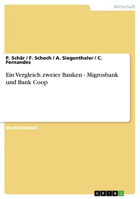 Schär / Schoch / Siegenthaler |  Ein Vergleich zweier Banken - Migrosbank und Bank Coop | eBook | Sack Fachmedien