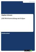 Schwarz |  J2EE Web-Entwicklung mit Eclipse | eBook | Sack Fachmedien