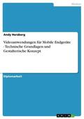 Herzberg |  Videoanwendungen für Mobile Endgeräte - Technische Grundlagen und Gestalterische Konzept | eBook | Sack Fachmedien