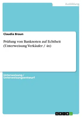 Braun |  Prüfung von Banknoten auf Echtheit (Unterweisung Verkäufer / -in) | eBook | Sack Fachmedien