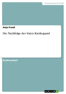 Frank |  Die Nachfolge des Sören Kierkegaard | eBook | Sack Fachmedien