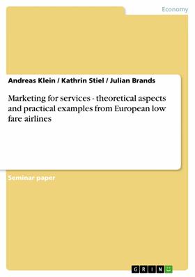 Klein / Stiel / Brands | Marketing for services - theoretical aspects and practical examples from European low fare airlines | E-Book | sack.de