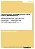 Dittmann / Brockmann / Gödrich |  Publikationsanalyse zur Corporate Governance - Status Quo und Entwicklungsperspektiven | eBook | Sack Fachmedien