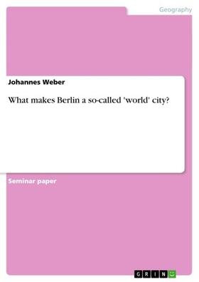 Weber | What makes Berlin a so-called 'world' city? | E-Book | sack.de