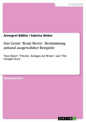 Bäßler / Weber |  Das Genre 'Road Movie'. Bestimmung anhand ausgewählter Beispiele | eBook | Sack Fachmedien