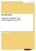Weber |  Integrierte Losgrößen- und Reihenfolgeplanung (GLSP) | Buch |  Sack Fachmedien