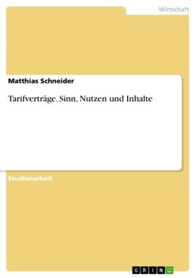 Schneider |  Tarifverträge. Sinn, Nutzen und Inhalte | Buch |  Sack Fachmedien