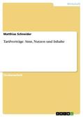 Schneider |  Tarifverträge. Sinn, Nutzen und Inhalte | Buch |  Sack Fachmedien