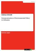Schmidt |  Europeanization of Environmental Policy in Lithuania | Buch |  Sack Fachmedien
