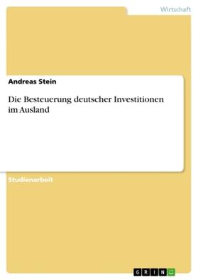 Stein |  Die Besteuerung deutscher Investitionen im Ausland | Buch |  Sack Fachmedien