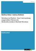 Wallstein / Weber |  McLuhan im Playboy - Eine Untersuchung ausgewählter Thesen des Medientheoretikers Marshall McLuhan | Buch |  Sack Fachmedien