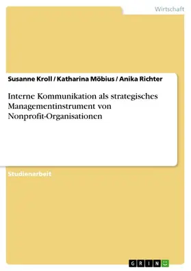 Kroll / Möbius / Richter |  Interne Kommunikation als strategisches Managementinstrument von Nonprofit-Organisationen | eBook | Sack Fachmedien