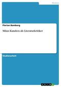 Bamberg |  Milan Kundera als Literaturkritiker | eBook | Sack Fachmedien
