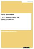 Gschwandtner |  Viktor Kaplans Patente und Patentstreitigkeiten | Buch |  Sack Fachmedien