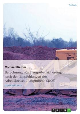 Riemer |  Berechnung von Baugrubensicherungen nach den Empfehlungen des Arbeitskreises "Baugruben" (2006) | Buch |  Sack Fachmedien