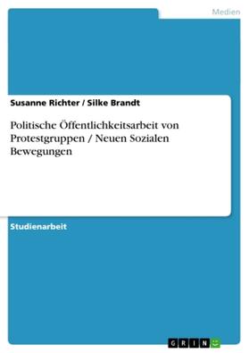 Richter / Brandt |  Politische Öffentlichkeitsarbeit von Protestgruppen / Neuen Sozialen Bewegungen | Buch |  Sack Fachmedien