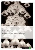 Friedrich |  Volatilität als Asset-Klasse | Buch |  Sack Fachmedien