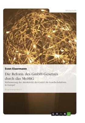 Eisermann |  Die Reform des GmbH-Gesetzes durch das MoMiG | Buch |  Sack Fachmedien