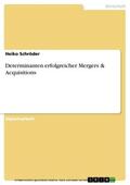Schröder |  Determinanten erfolgreicher Mergers & Acquisitions | eBook | Sack Fachmedien