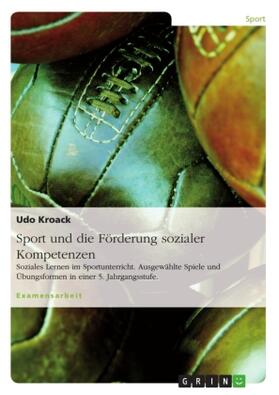 Kroack |  Sport und die Förderung sozialer Kompetenzen | Buch |  Sack Fachmedien