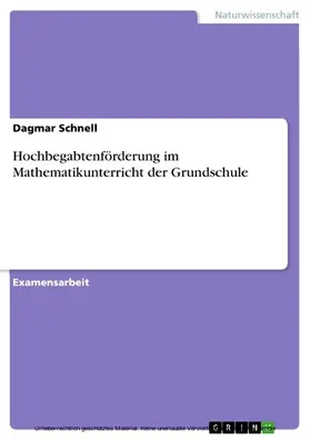 Schnell |  Hochbegabtenförderung im Mathematikunterricht der Grundschule | eBook | Sack Fachmedien