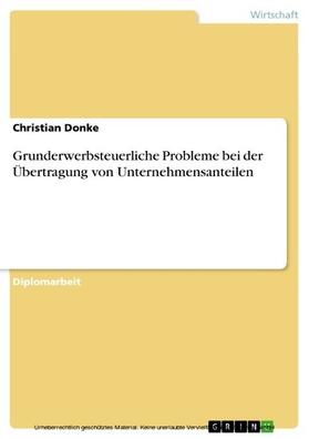 Donke | Grunderwerbsteuerliche Probleme bei der Übertragung von Unternehmensanteilen | E-Book | sack.de