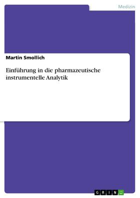 Smollich | Einführung in die pharmazeutische instrumentelle Analytik | E-Book | sack.de