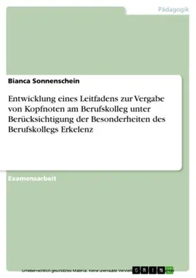 Sonnenschein |  Entwicklung eines Leitfadens zur Vergabe von Kopfnoten am Berufskolleg unter Berücksichtigung der Besonderheiten des Berufskollegs Erkelenz | eBook | Sack Fachmedien