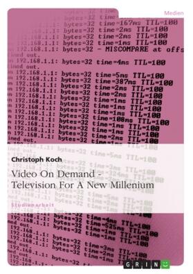 Koch |  Video On Demand - Television For A New Millenium | Buch |  Sack Fachmedien