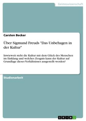 Becker |  Über Sigmund Freuds "Das Unbehagen in der Kultur" | Buch |  Sack Fachmedien