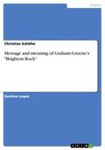 Schäfer |  Message and meaning of Graham Greene's "Brighton Rock" | Buch |  Sack Fachmedien