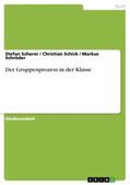 Scherer / Schröder / Schick |  Der Gruppenprozess in der Klasse | Buch |  Sack Fachmedien