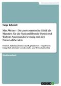 Schmidt |  Max Weber - Die protestantische Ethik als Manifest für die Nationalliberale Partei und Webers Auseinandersetzung mit den Nationalliberalen | Buch |  Sack Fachmedien