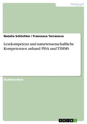 Terranova / Schlichter |  Lesekompetenz und naturwissenschaftliche Kompetenzen anhand PISA und TIMMS | Buch |  Sack Fachmedien