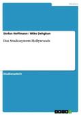 Dehghan / Hoffmann |  Das Studiosystem Hollywoods | Buch |  Sack Fachmedien