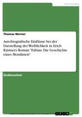 Werner |  Autobiografische Einflüsse bei der Darstellung der Weiblichkeit in Erich Kästners Roman "Fabian. Die Geschichte eines Moralisten" | eBook | Sack Fachmedien
