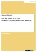 Schmidt |  Barcode versus RFID. Eine Gegenüberstellung der Vor- und Nachteile | Buch |  Sack Fachmedien