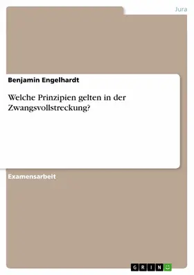 Engelhardt |  Welche Prinzipien gelten in der Zwangsvollstreckung? | eBook | Sack Fachmedien