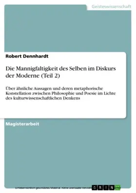 Dennhardt |  Die Mannigfaltigkeit des Selben im Diskurs der Moderne (Teil 2) | eBook | Sack Fachmedien