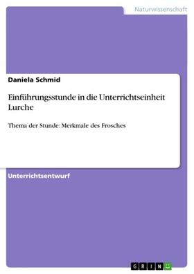 Schmid | Einführungsstunde in die Unterrichtseinheit Lurche | E-Book | sack.de